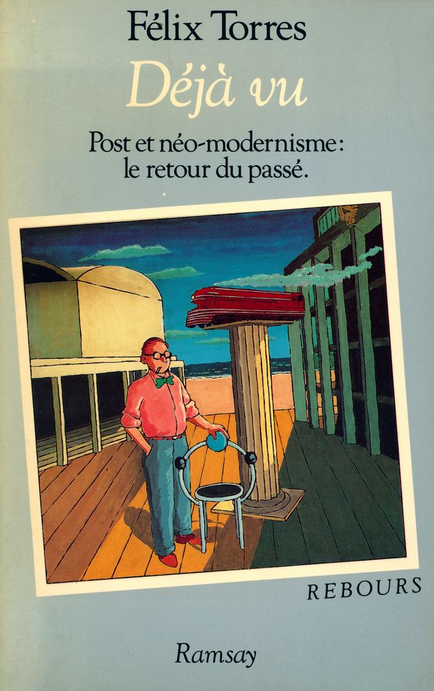 『Déjà vu : Post et néo - modernisme : le retour du passé』 1