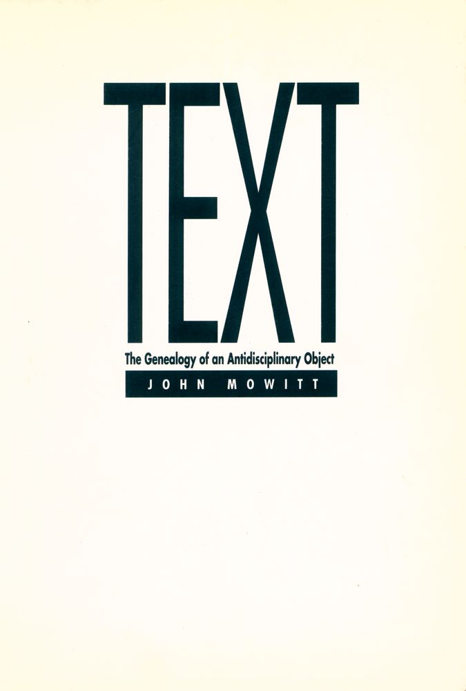 『TEXT : The Genealogy of an Antidisciplinary Object』 1