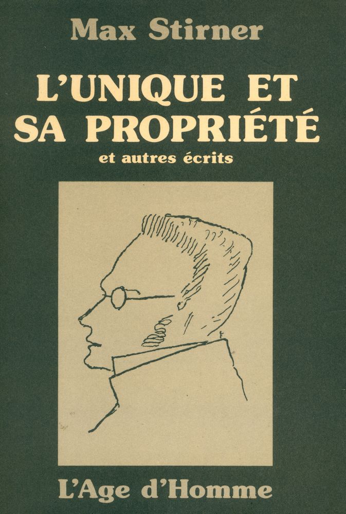 『L'UNIQUE ET SA PROPRIÉTÉ : et autres écrits』 1