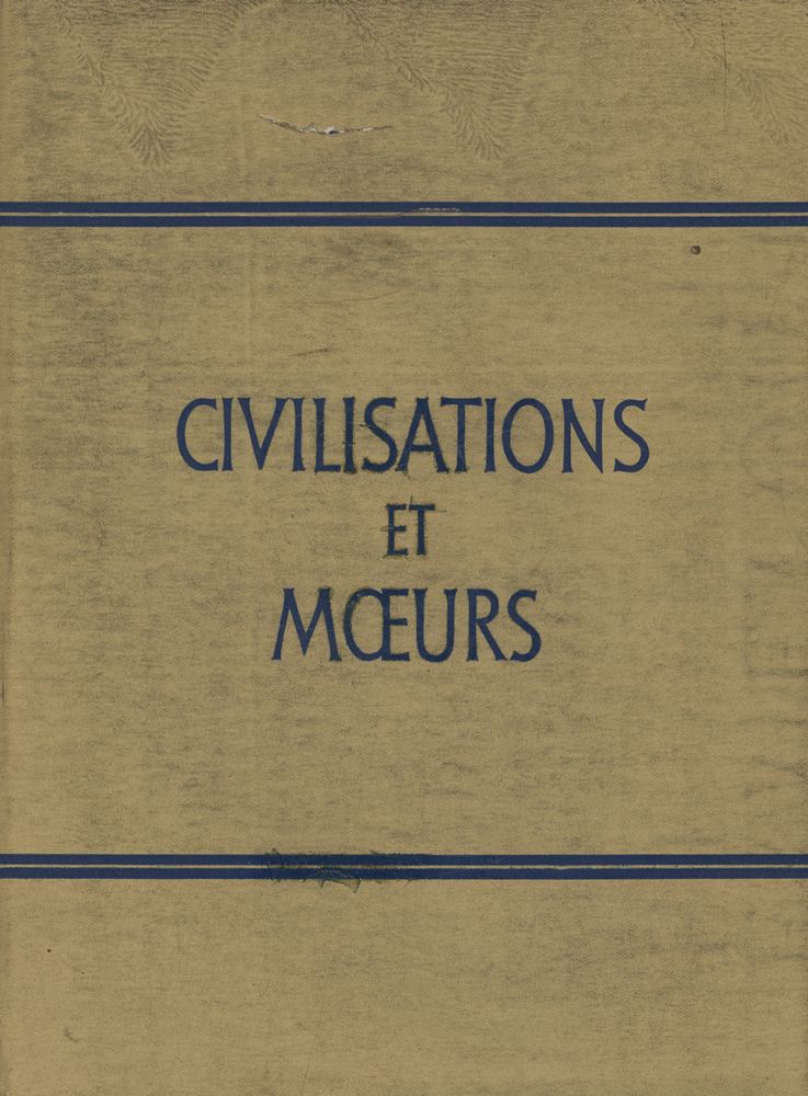 『HISTOIRE ILLUSTRÉE DES CIVILISATIONS ET DES MŒURS』 1