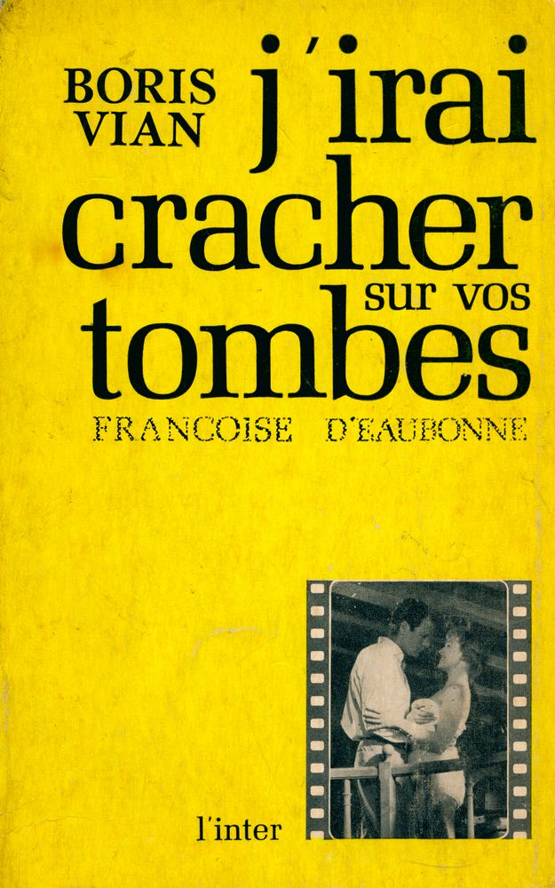 『BORIS VIAN, j'irai cracher sur vos tombes』 1