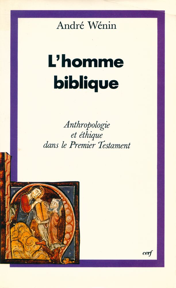 『L'homme biblique : Anthropologie et éthique dans le premier Testament』 1