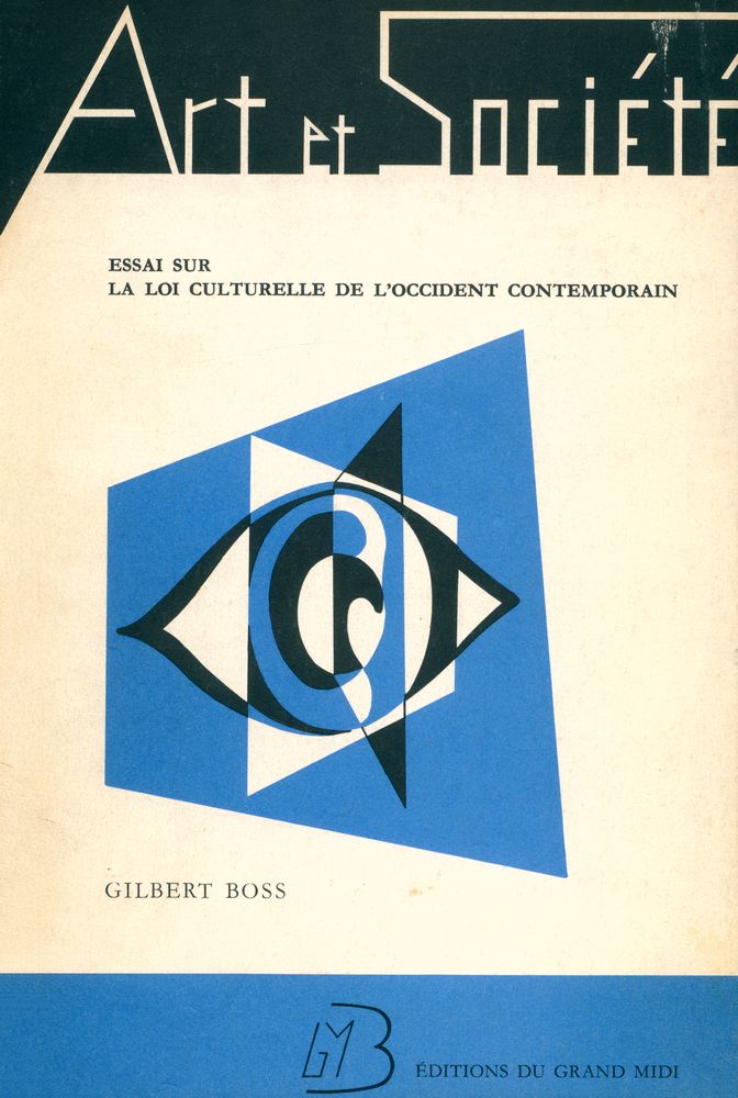 『Art et Société : ESSAI SUR LA LOI CULTURELLE DE L'OCCIDENT CONTEMPORAIN』 1