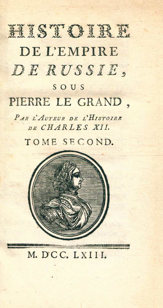 『HISTOIRE DE L'EMPIRE DE RUSSIE, SOUS PIERRE LE GRAND, PAR L'AUTEUR DE L'HISTOIRE DE CHARLES XII : TOME SECOND』 1
