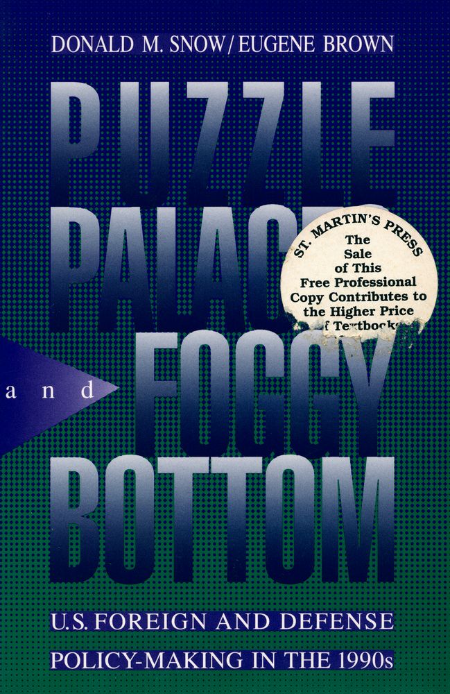 『Puzzle Palaces and Foggy Bottom : U.S. Foreign and Defense Policy - Making in the 1990s』 1