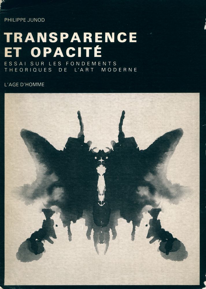 『TRANSPARENCE ET OPACITÉ : ESSAI SUR LES FONDEMENTS THEORIQUES DE L'ART MODERNE』 1