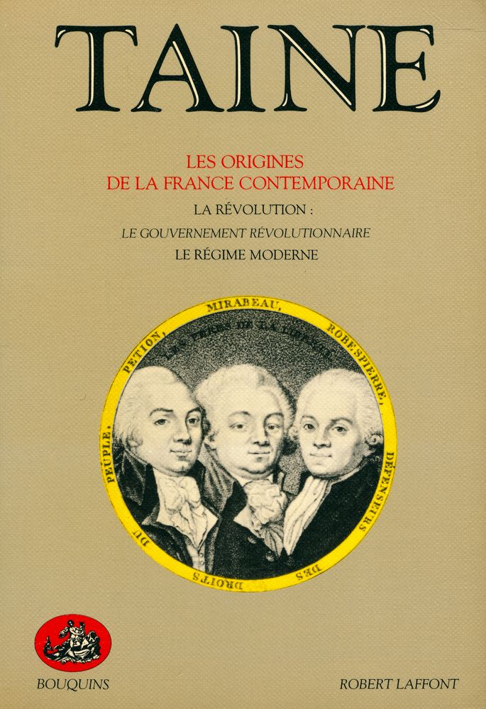 『LES ORIGINES DE LA FRANCE CONTEMPORAINE - LA RÉVOLUTION : LE GOUVERNEMENT RÉVOLUTIONNAIRE, LE RÉGIME MODERNE』 1