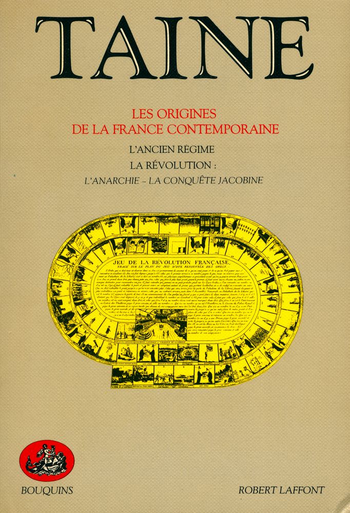 『LES ORIGINES DE LA FRANCE CONTEMPORAINE - L'ANCIEN RÉGIME, LA RÉVOLUTION : L'ANARCHIE - LA CONQUÊTE JACOBINE』 1