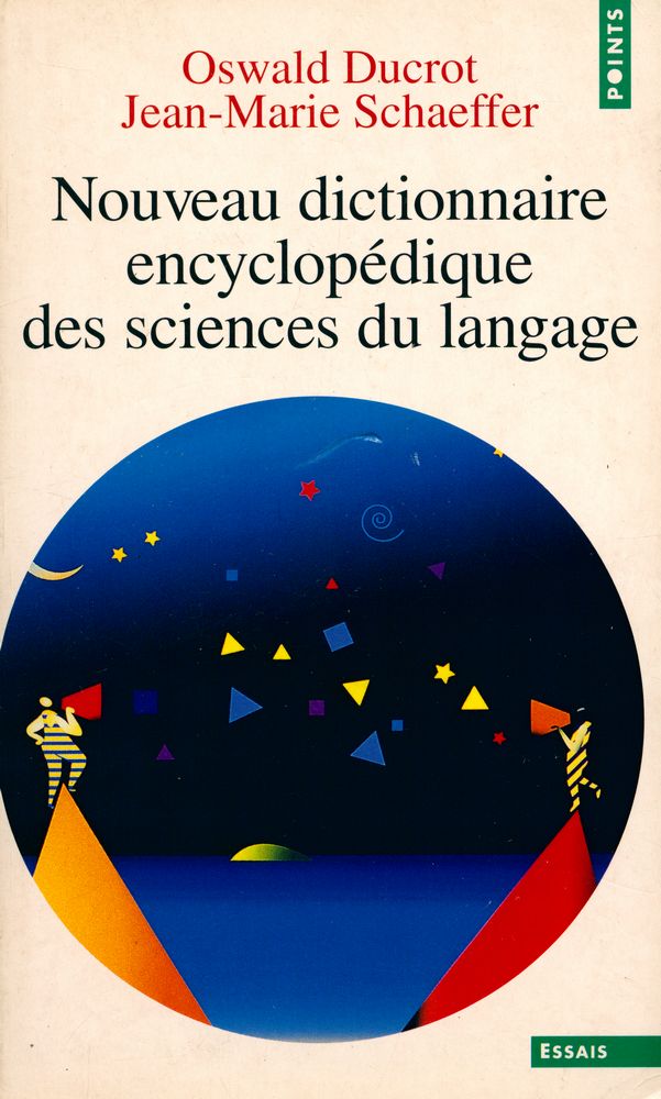 『Nouveau dictionnaire encyclopédique des sciences du langage』 1