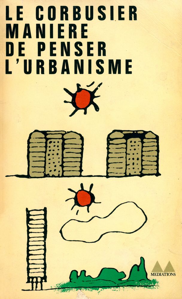 『MANIERE DE PENSER L'URBANISME』 1