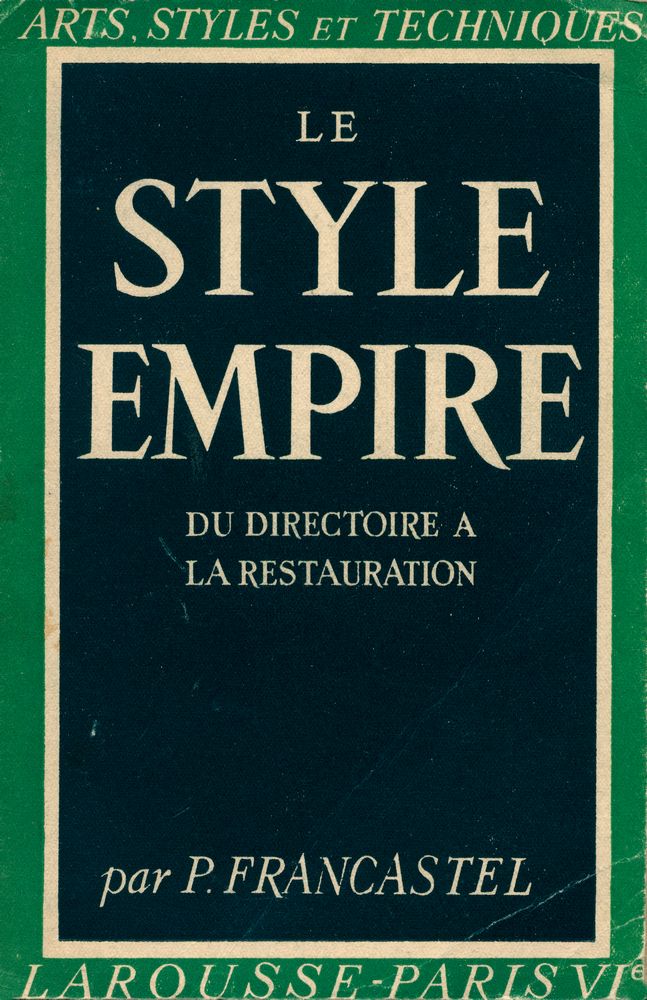 『Arts Styles et Techniques - LE STYLE EMPIRE : du Directoire à la Restauration』 1