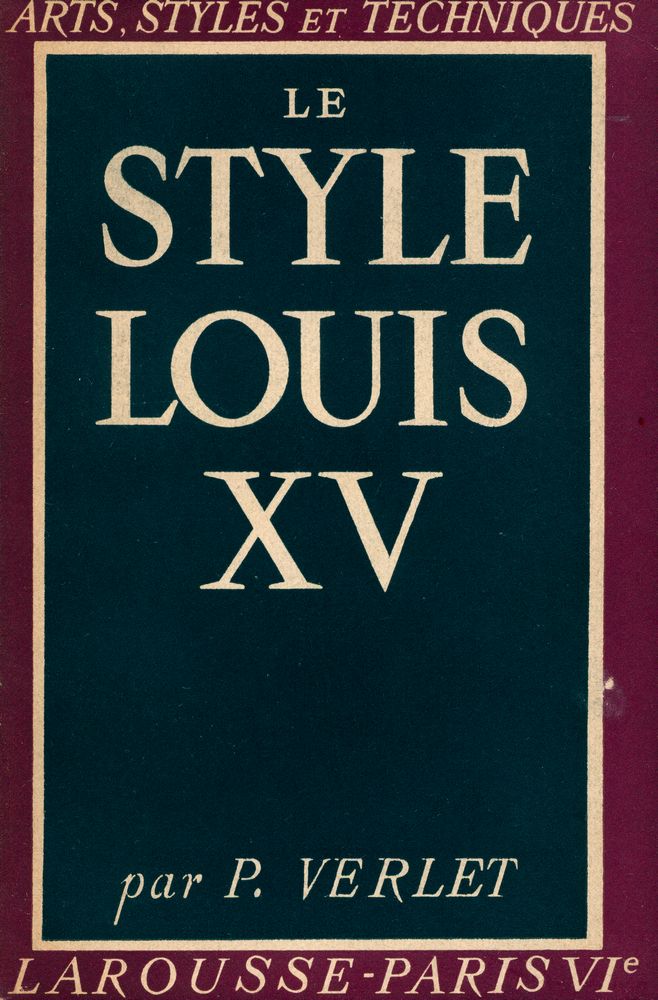 『Arts Styles et Techniques - Le Style Louis XV』 1
