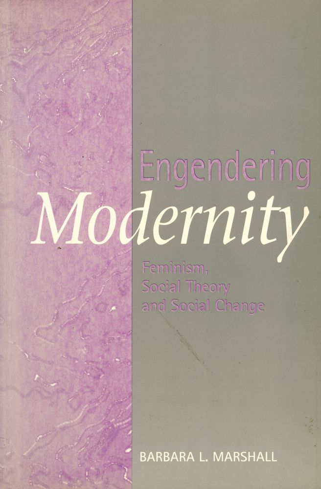 『ENGENDERING MODERNITY : Feminism, Social Theory and Social Change』 1