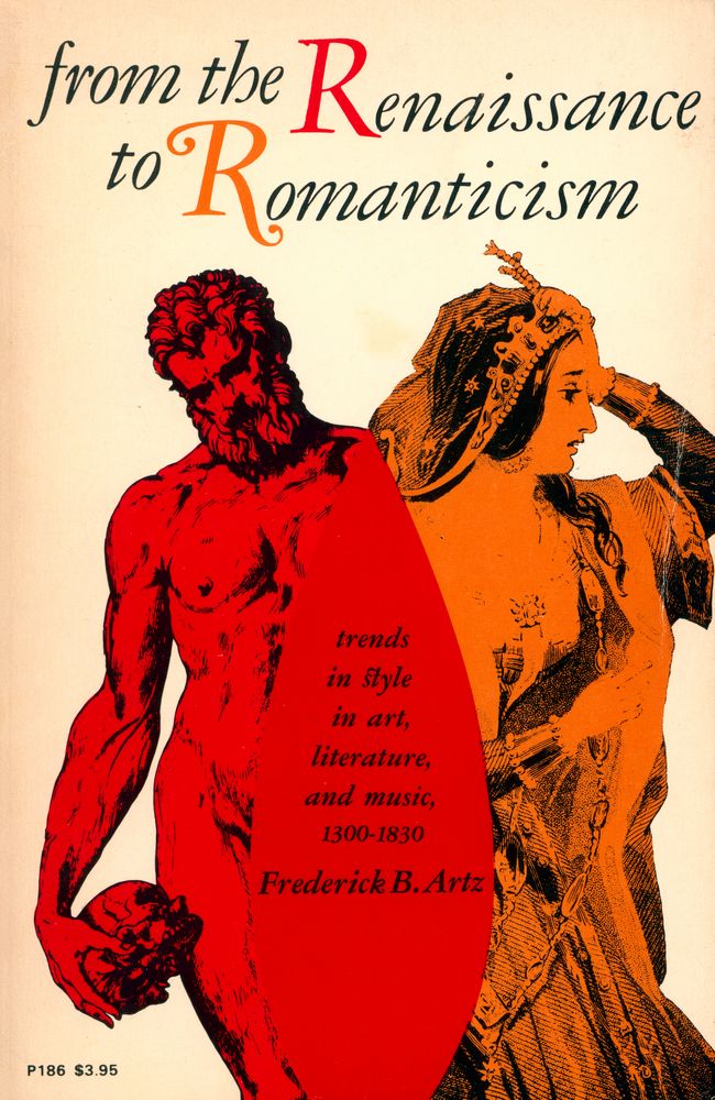 『From the Renaissance to Romanticism : Trends in style in art, literature and music 1300 - 1830』 1