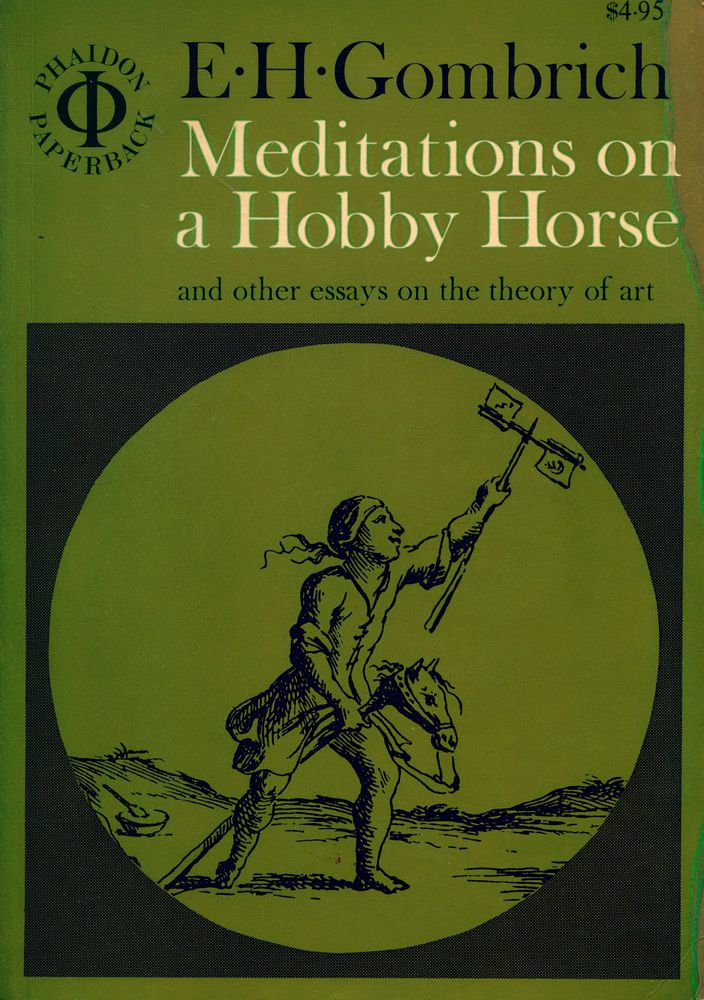 『Meditations on a Hobby Horse : and other essays on the theory of art』 1