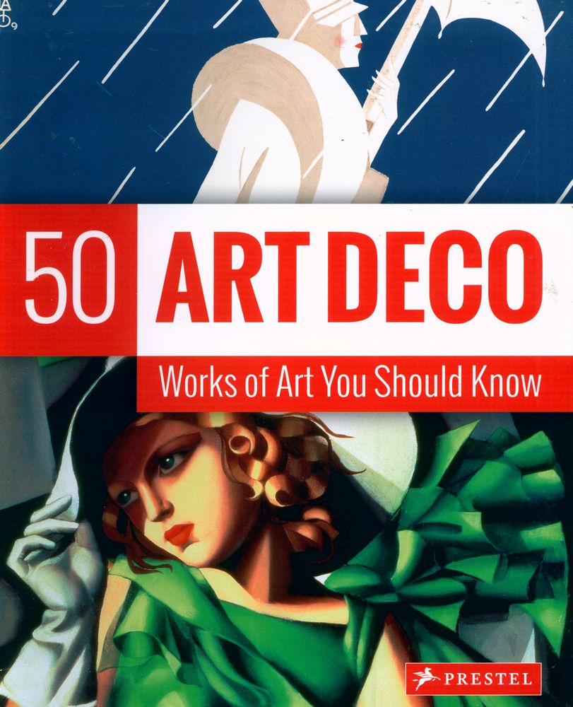 『ART DECO : 50 Works Of Art You Should Know』 1