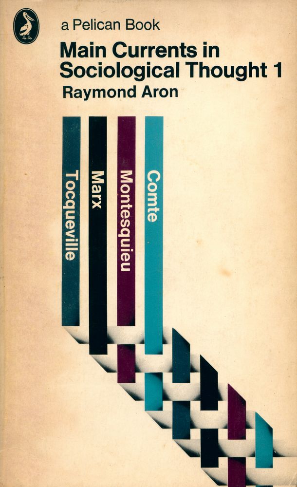 『Main Currents in Sociological Thought 1 : Comte, Montesquieu, Marx, Tocqueville』 1