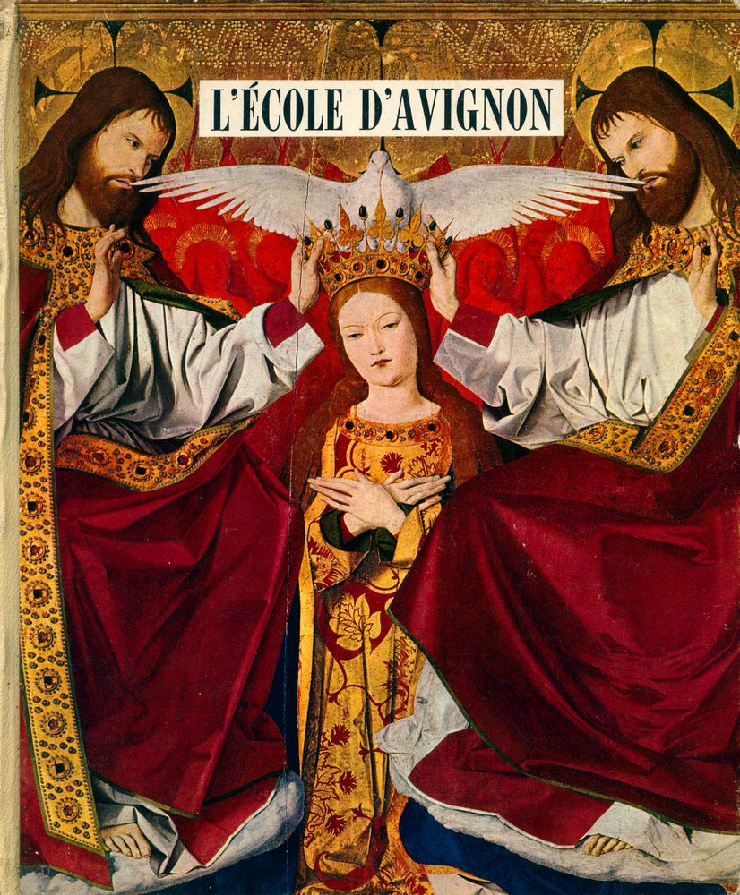 『L'École d'Avignon : la peinture en Provence aux XIVe et XVe siècles : Tables chronologiques, étude critique et historique, notes, index, bibliographie』 1