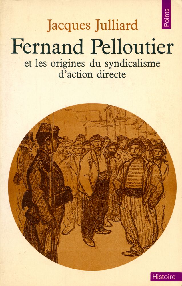 『Fernand Pelloutier et les origines du syndicalisme d'action directe』 1