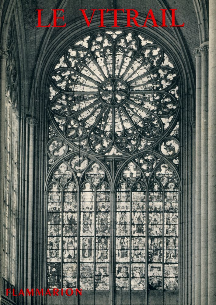『LES ARTS DÉCORATIFS - LE VITRAIL : DU XIIE SIÈCLE AU XIII SIÈCLE EN FRANCE』 1