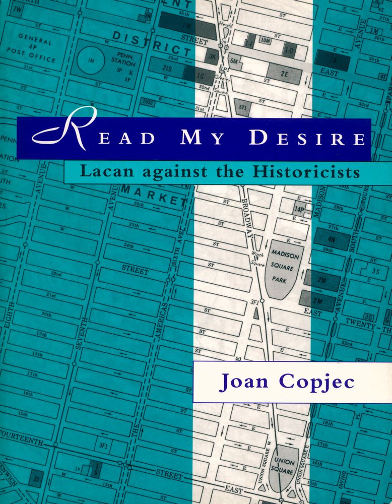『Read my desire : Lacan against the historicists』 1