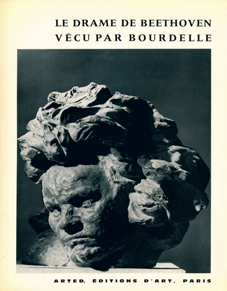 『LE DRAME DE BEETHOVEN VÉCU PAR BOURDELLE』 1