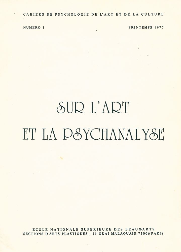 『CAHIERS DE PSYCHOLOGIE DE L'ART ET DE LA CULTURE, NUMERO 1, 1977 : SUR L'ART ET LA PSYCHANALYSE』 1