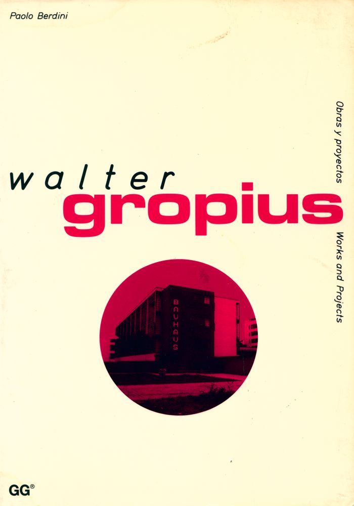 『walter gropius : works and projects』 1