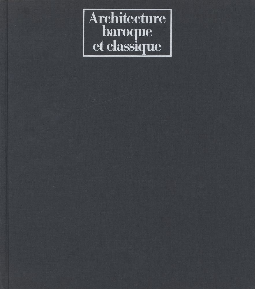 『HISTOIRE MONDIALE DE L'ARCHITECTURE - ARCHITECTURE BAROQUE ET CLASSIQUE』 1