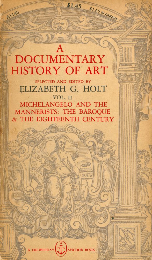 『A Documentary History of Art Volume II : Michelangelo and the Mannerists, The Baroque and the Eighteenth Century』 1