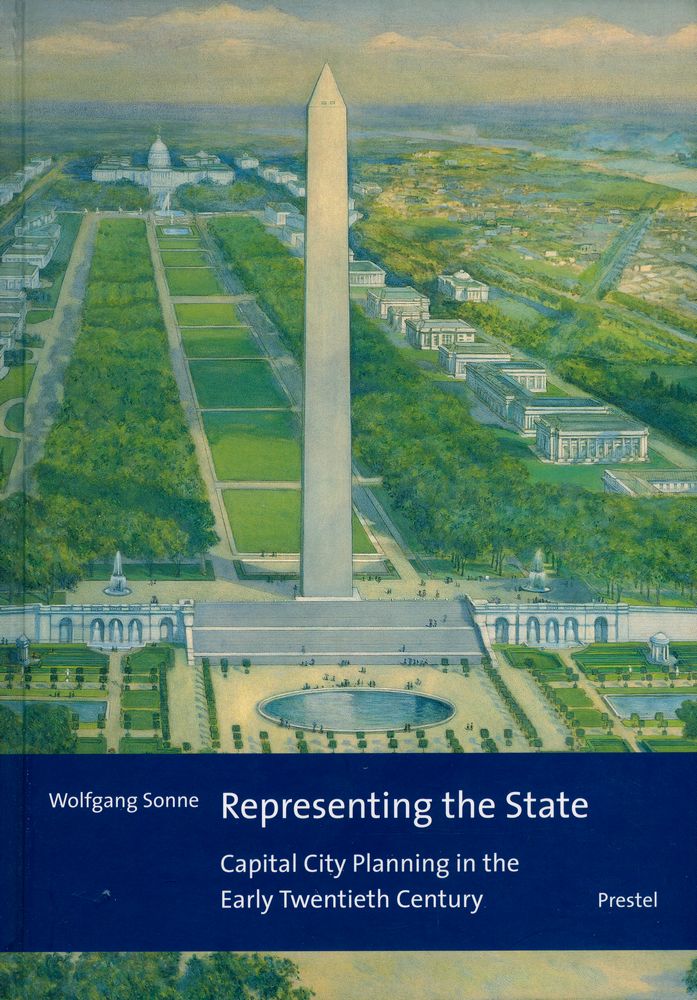 『Representing the State : Capital City Planning in the Early Twentieth Century』 1