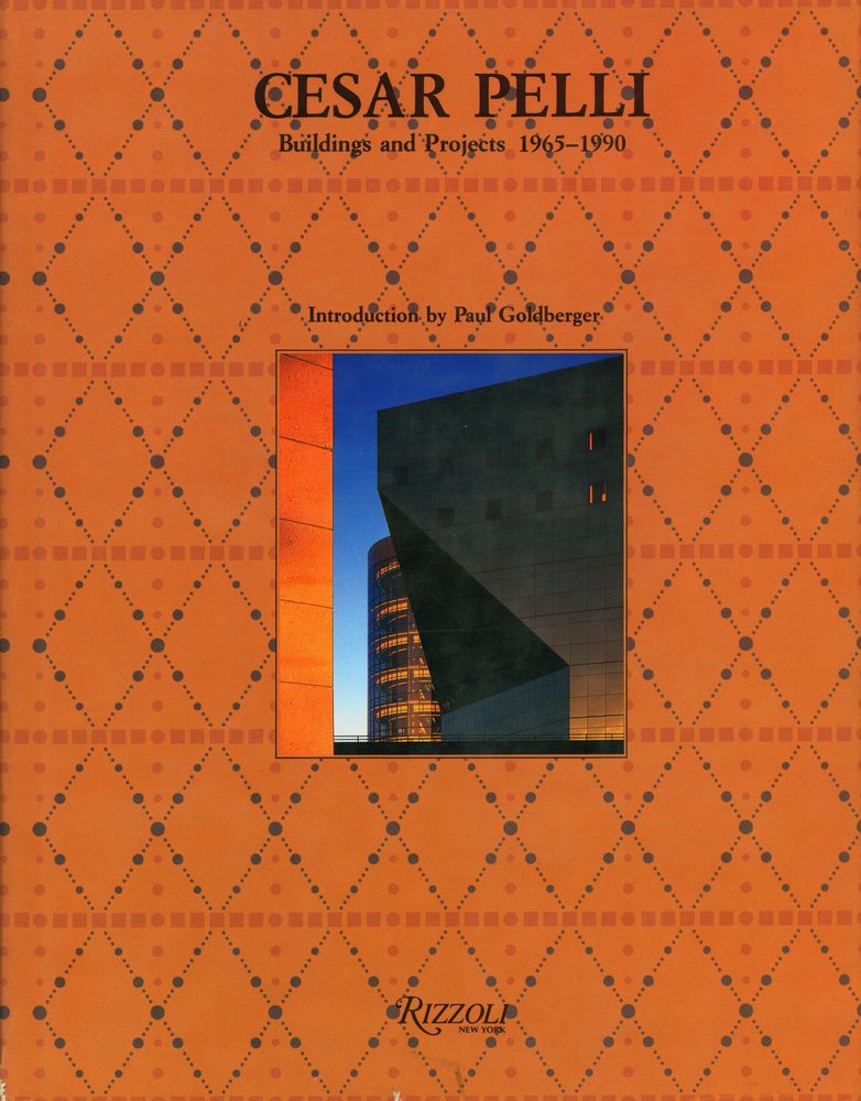 『Cesar Pelli : buildings and projects, 1965 - 1990』 1