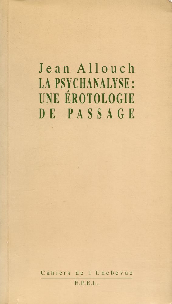 『LA PSYCHANALYSE: UNE ÉROTOLOGIE DE PASSAGE』 1