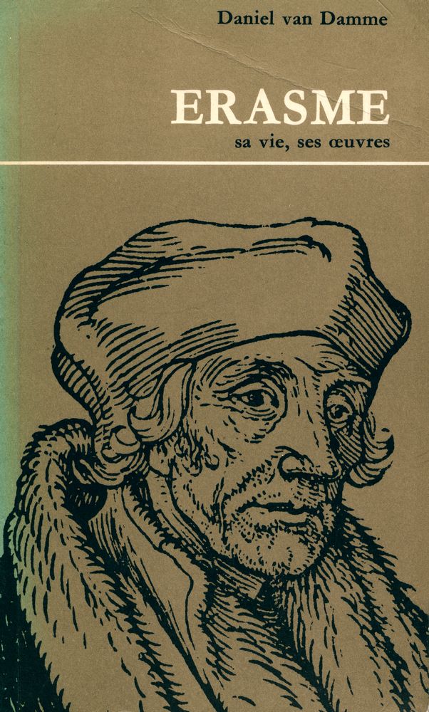 『ERASME : sa vie, ses œuvres』 1