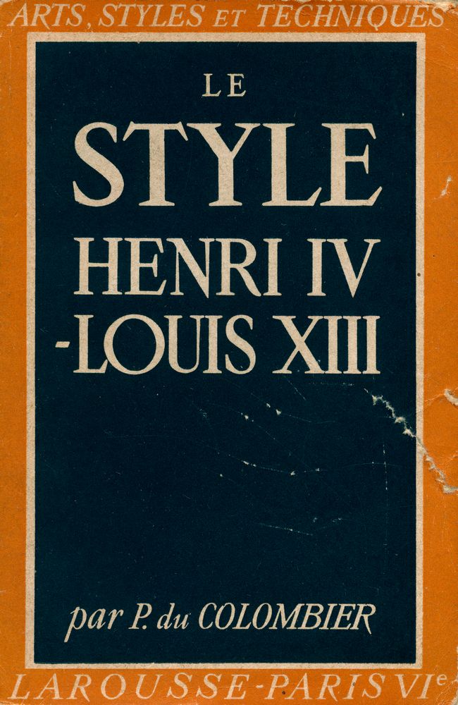 『LE STYLE HENRI IV - LOUIS XIII』 1