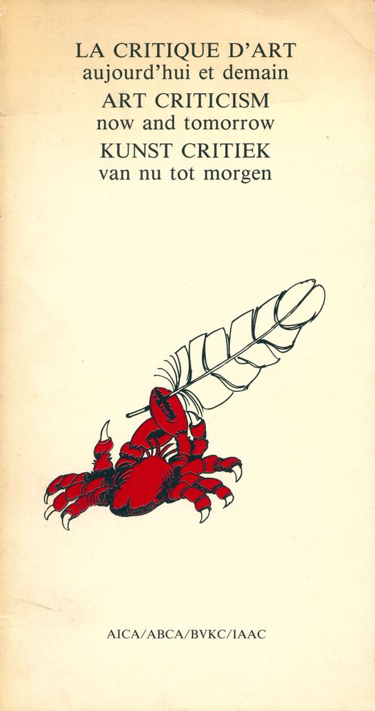 『LA CRITIQUE D'ART aujourd'hui et demain ART CRITICISM now and tomorrow KUNST CRITIEK van nu tot morgen : The Evolution of Art Criticism in a Changing Society : 19th Congress of the International Association of Art Critics, Brussels 1985』 1