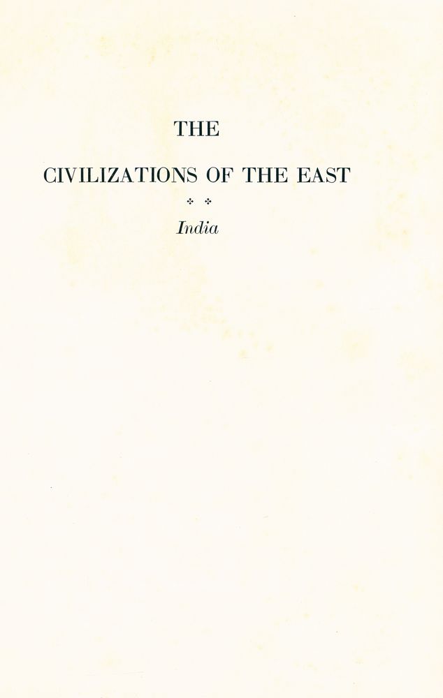 『THE CIVILIZATIONS OF THE EAST : THE CIVILIZATIONS OF INDIA』 1