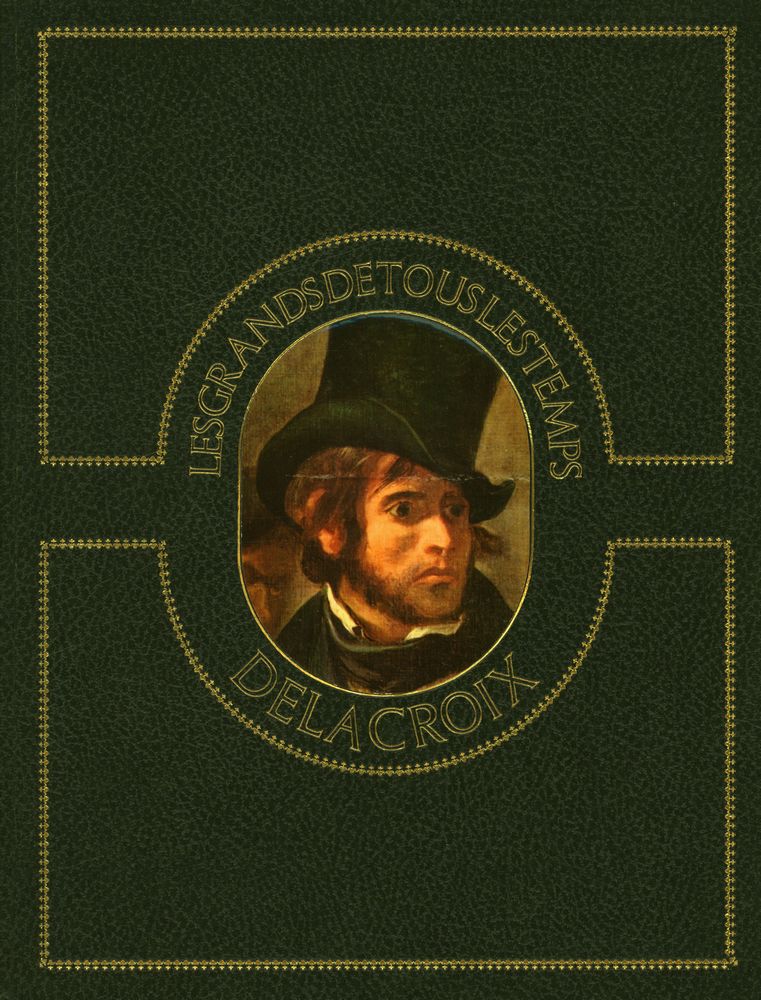 『LES GRANDS DE TOUS LES TEMPS : DELACROIX』 1