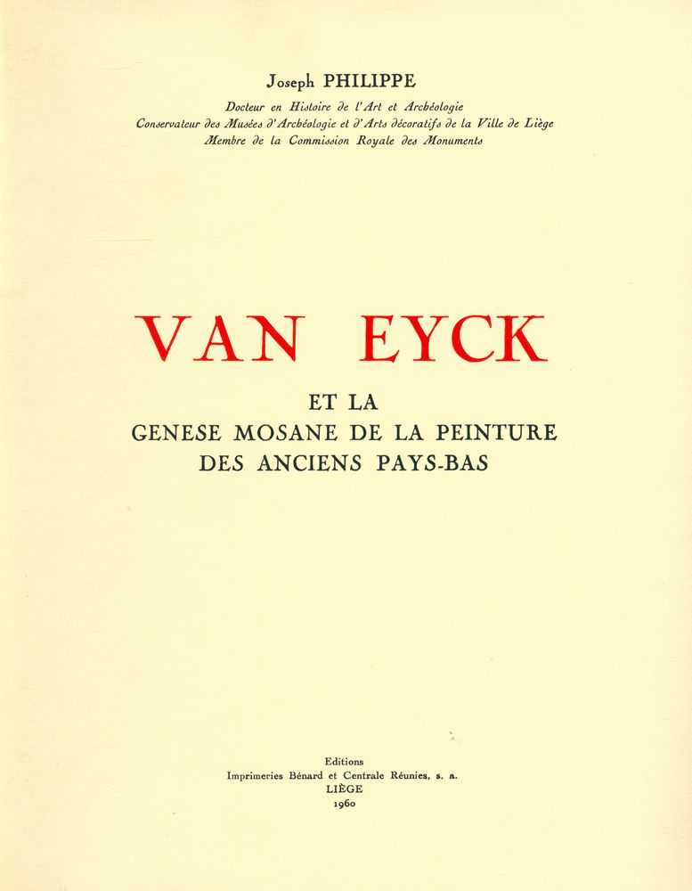 『VAN EYCK ET LA GENESE MOSANE DE LA PEINTURE DES ANCIENS PAYS - BAS』 1
