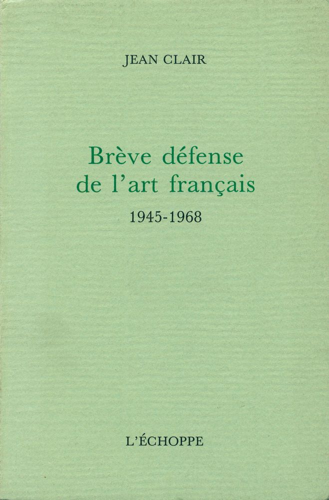 『Brève défense de l'art français 1945 - 1968』 1