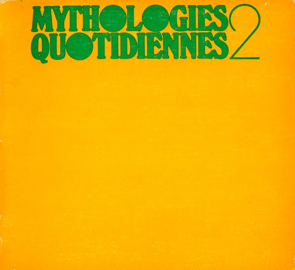 《Mythologies quotidiennes 2》 1