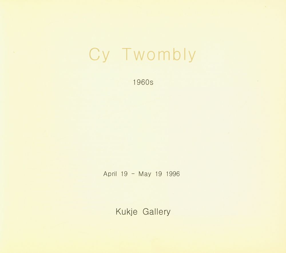 《Cy Twombly : 1960s》 2