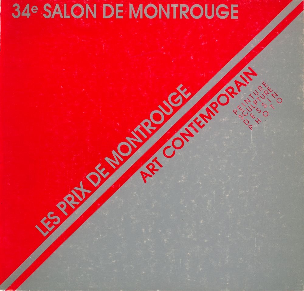 《34e SALON DE MONTROUGE : LES PRIX DE MONTROUGE 1976 - 1988 ART CONTEMPORAIN》 1