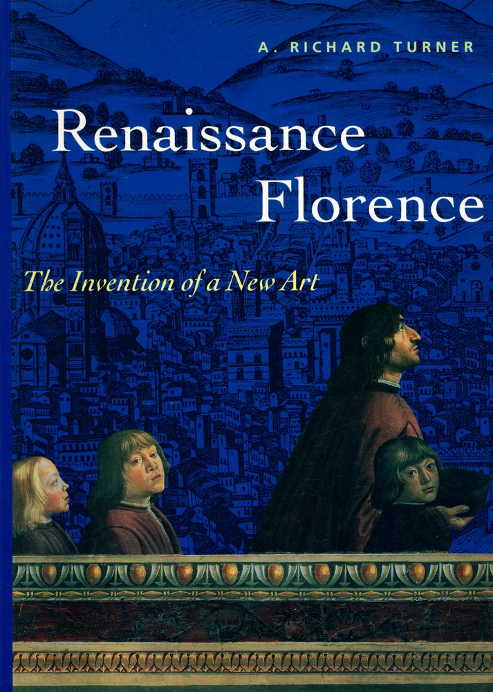 『Renaissance Florence : the invention of a new art』 1