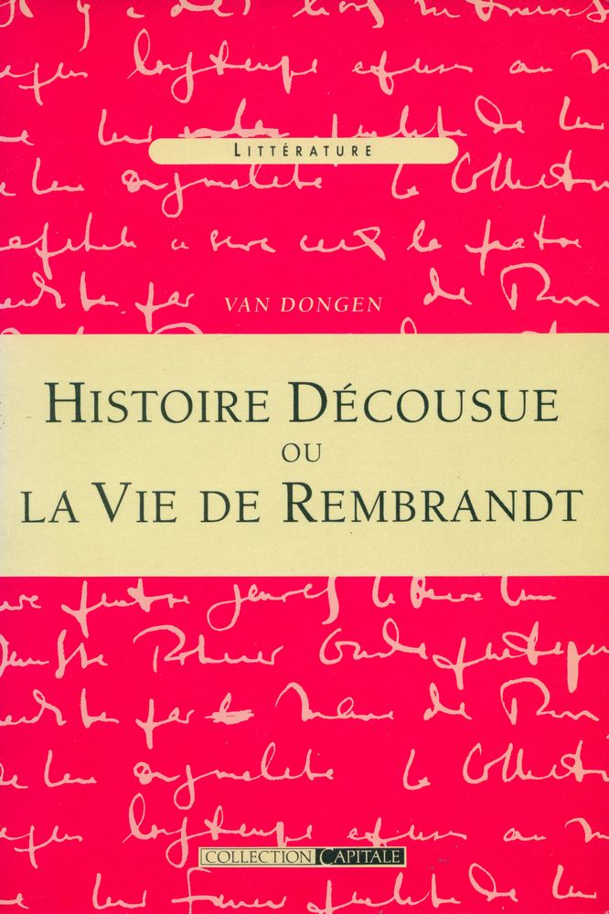 『raconte ici la vie de REMBRANDT et parle à ce propos de la Hollande, des femmes et de l'art』 1