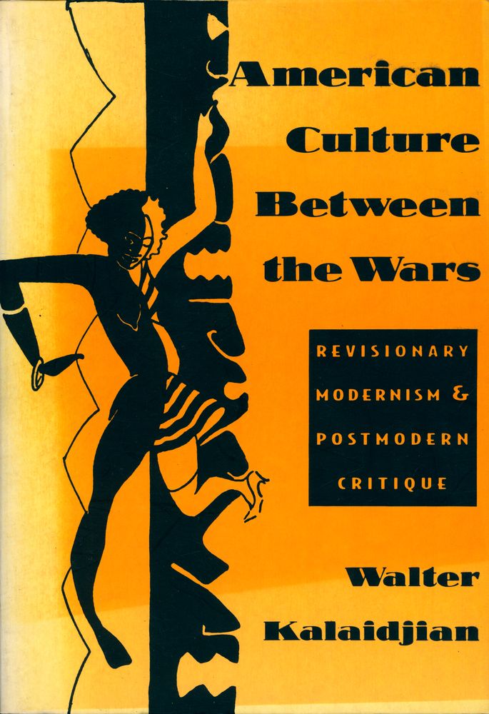 『American culture between the wars : revisionary modernism & postmodern critique』 1