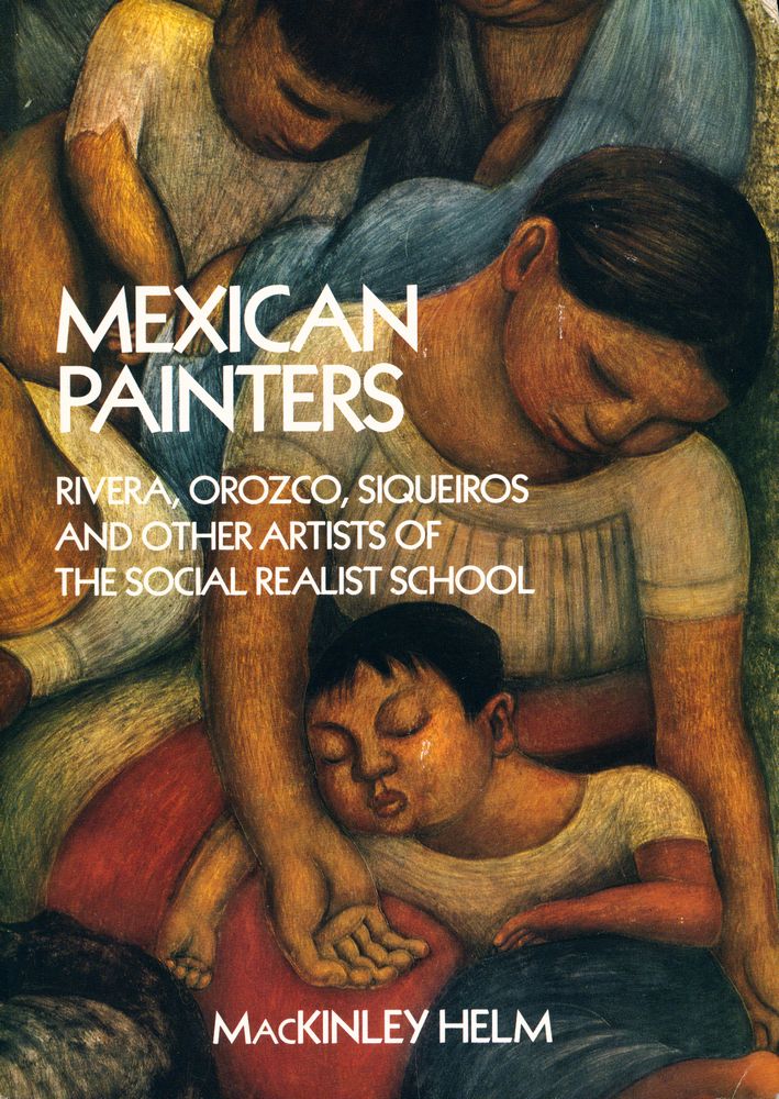 『MEXICAN PAINTERS : RIVERA, OROZCO, SIQUEIROS AND OTHER ARTISTS OF THE SOCIAL REALIST SCHOOL』 1
