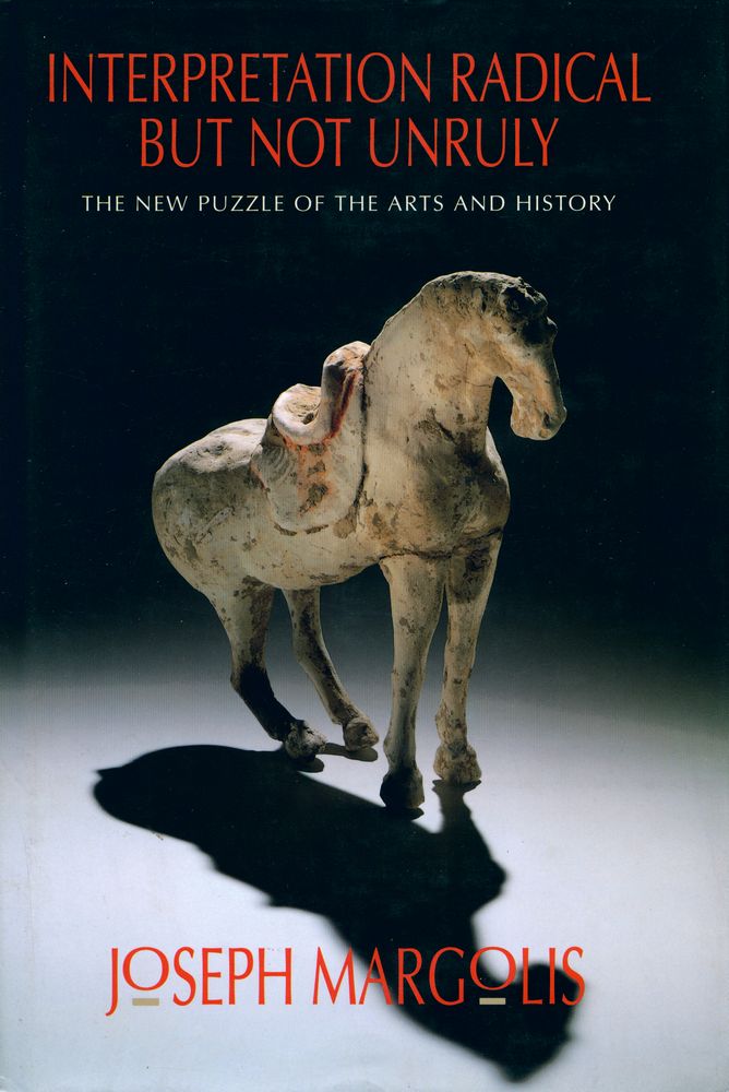 『Interpretation radical but not unruly : the new puzzle of the arts and history』 1