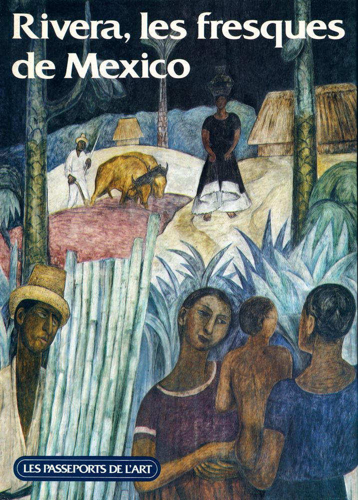 『LES PASSEPORTS DE L'ART : Rivera, les fresques de Mexico』 1