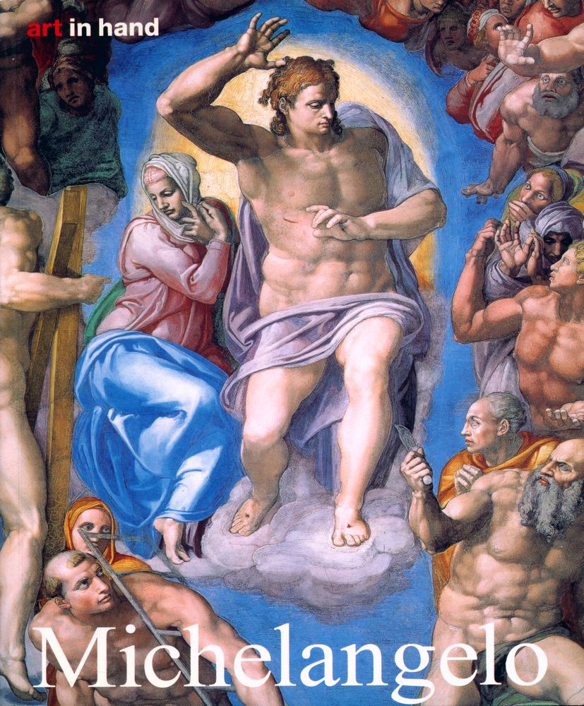 『Michelangelo Buonarroti : Life and Work』 1
